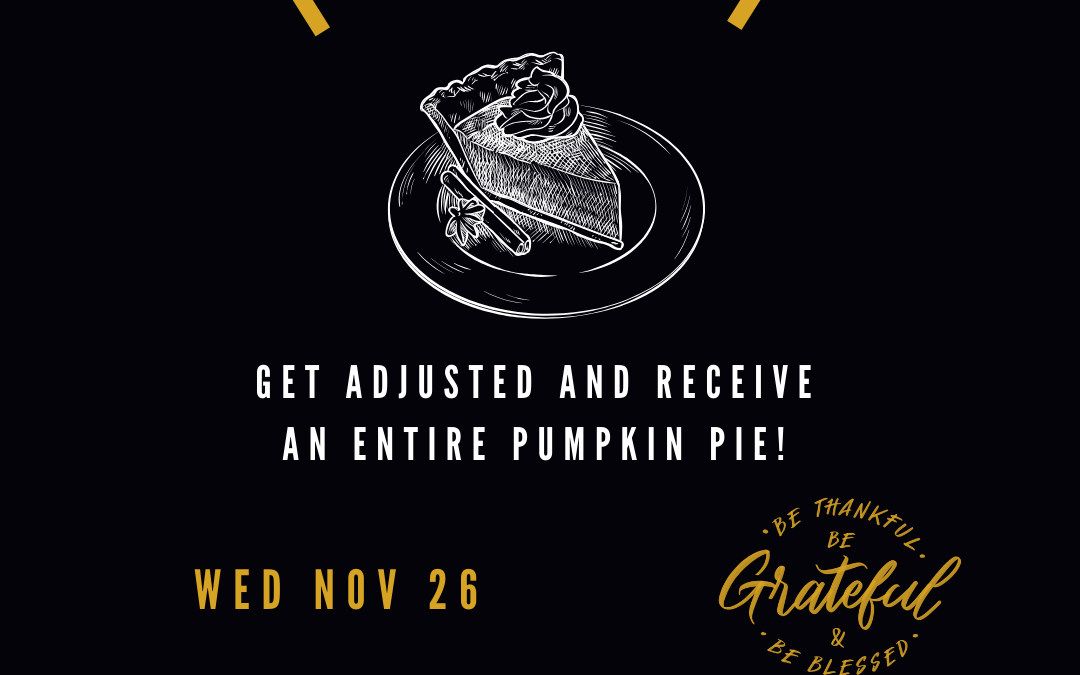 We are Grateful for you!  Join us for Pie Day Nov 26th